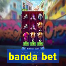 banda bet